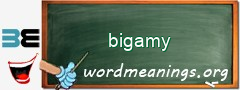 WordMeaning blackboard for bigamy